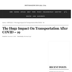 The Huge Impact On Transportation After COVID – 19