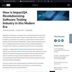 How is ImpactQA Revolutionizing Software Testing Industry in this Modern Era - ImpactQA