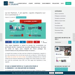 La loi Hamon, 1 an après : quels impacts sur le e-commerce ? - Web et Solutions