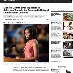Michelle Obama gives impassioned defense of President at Democratic National Convention in Charlotte