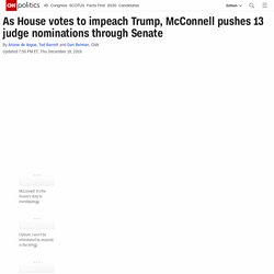 12/19/19: As House votes to impeach, twit pushes 13 judge nominations through Senate
