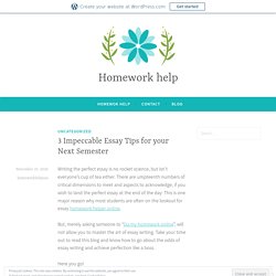 3 Impeccable Essay Tips for your Next Semester