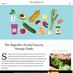 The Imperfect Foods Grocery Storage Guide - The Whole Carrot
