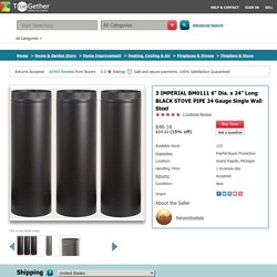 15% Off on IMPERIAL BM0111 6" Dia x 24" Long BLACK STOVE PIPE 24 Gauge Single Wall Steel: TrueGether.com