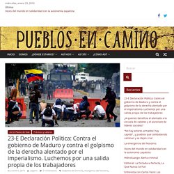 23-E Declaración Política: Contra el gobierno de Maduro y contra el golpismo de la derecha alentado por el imperialismo. Luchemos por una salida propia de los trabajadores – Pueblos en Camino