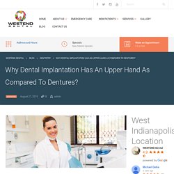 Why Dental Implantation Has An Upper Hand As Compared To Dentures?