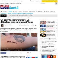 Body hackers : un pas de plus vers l’homme augmenté