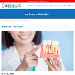 Are Dental Implants Safe?: Kirkland Premier Dentistry: General Dentistry