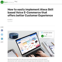 How to easily implement Alexa Skill based Voice E-Commerce that offers better Customer Experience