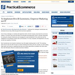To Implement B-to-B Ecommerce, Empower Marketing not IT