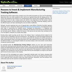 Reasons to Invest & Implement Manufacturing Tracking Software