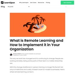 What is Remote Learning and How to Implement it in Your Organization