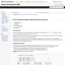 FFT Implementation With No Data Scaling - Texas Instruments Embedded Processors Wiki - Iceweasel