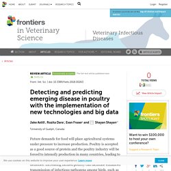 FRONT. VET. SCI. 02/10/18 Detecting and predicting emerging disease in poultry with the implementation of new technologies and big data