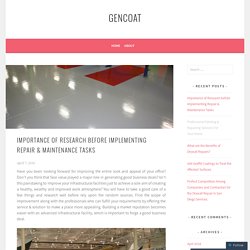 Importance of Research before Implementing Repair & Maintenance Tasks – gencoat