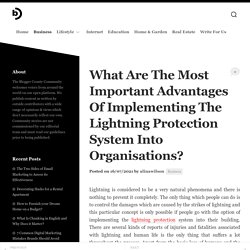 What Are The Most Important Advantages Of Implementing The Lightning Protection System Into Organisations?