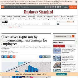 Cisco saves $490 mn by implementing flexi timings for employees