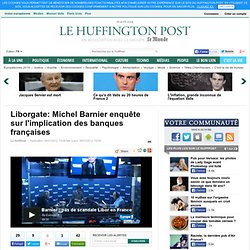 Liborgate: Michel Barnier enquête sur l'implication des banques françaises