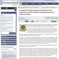 Le rapport de la Ligue Arabe donne des preuves de l’implication de la CIA, du MI6 et du Mossad derrière les violences en Syrie