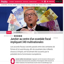 Juncker au centre d'un scandale fiscal impliquant 340 multinationales par Michel Soudais