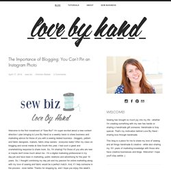 The Importance of Blogging: You Can’t Pin an Instagram Photo — Love By Hand