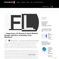 Importance Of Having A Good Website Design And How It Benefits Your Business!
