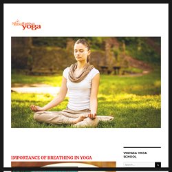 IMPORTANCE OF BREATHING IN YOGA – Vinyasa Yoga Blog
