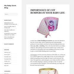 IMPORTANCE OF COT BUMPERS IN YOUR BABY LIFE - My Baby Store Blog