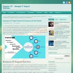 Importance of IT Support Services for Businesses and Their Benefits ~ Empower ICT - Managed IT Support Solutions