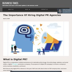 The Importance Of Hiring Digital PR Agencies