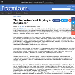 The Importance of Buying a Respirator