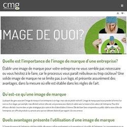 Quelle est l’importance de l’image de marque d’une entreprise? - CMG Communications