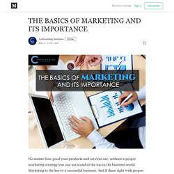 THE BASICS OF MARKETING AND ITS IMPORTANCE - Confounding Solutions - Medium