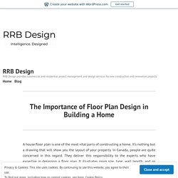 The Importance of Floor Plan Design in Building a Home