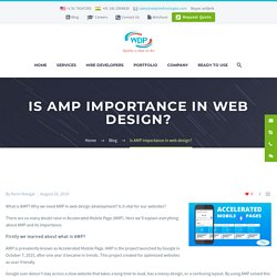 Is AMP importance in web design? - WDP Technologies Pvt. Ltd.