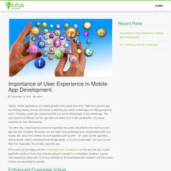 Importance of User Experience in Mobile App Development – Plutustec Blog