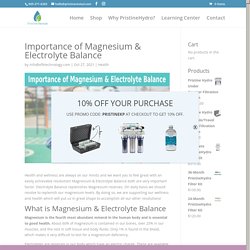 Importance of Magnesium & Electrolyte Balance