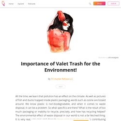 Importance of Valet Trash for the Environment!
