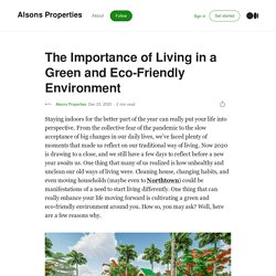 The Importance of Living in a Green and Eco-Friendly Environment