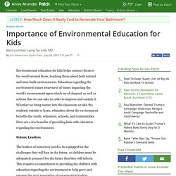 Importance of Environmental Education for Kids - Anne Arundel, MD Patch