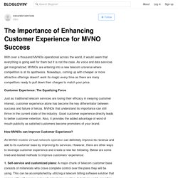 The Importance of Enhancing Customer Experience for MVNO Success