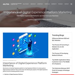 Importance of Digital Experience Platform Marketing