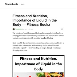 Fitness and Nutrition, Importance of Liquid in the Body — Fitness Bookz
