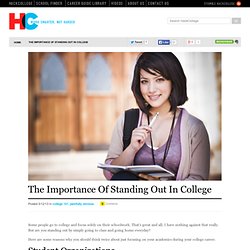 The Importance Of Standing Out In College