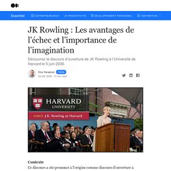 JK Rowling : Les avantages de l’échec et l’importance de l’imagination