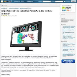 Importance of The Industrial Panel PC in the Medical Industry by Hayley B.