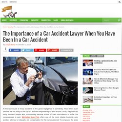 The Importance of a Car Accident Lawyer When You Have Been In a Car Accident