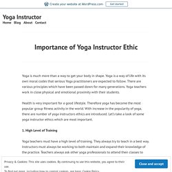 Importance of Yoga Instructor Ethic – Yoga Instructor