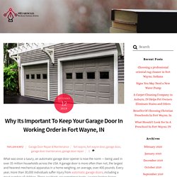 Importance of Keeping a Garage Door In Working Order in Fort Wayne, IN