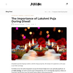 The Importance of Lakshmi Puja During Diwali - AtoAllinks